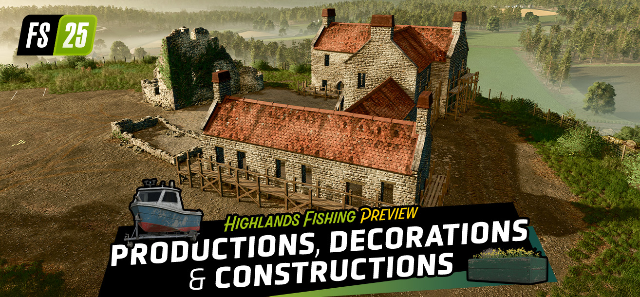 Neue Produktionen, Bauprojekte & Dekorationen | Highlands Fishing Preview