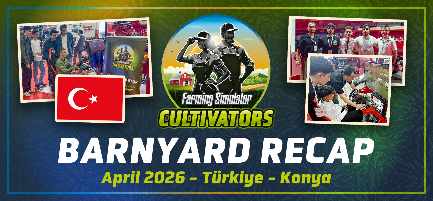 Barnyard Meetup: Cultivator Recap (April 2026) in Türkiye