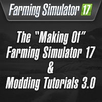The "Making Of" Farming Simulator 17 Video & Modding Video Tutorials 3.0<br>(EN, DE, FR, PL)